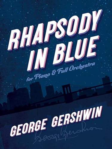 Rhapsody in Blue: For Piano & Full Orchestra (Dover Classical Piano Music: Four Hands)
