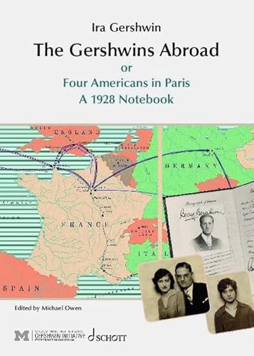 The Gershwins Abroad: or Four Americans in Paris (and several other cities) von SCHOTT