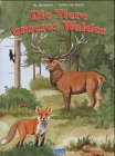 Die Tiere unseres Waldes Die Tiere unseres Waldes