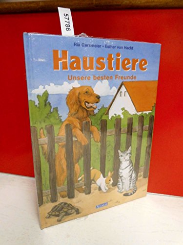 Haustiere: Unsere besten Freunde