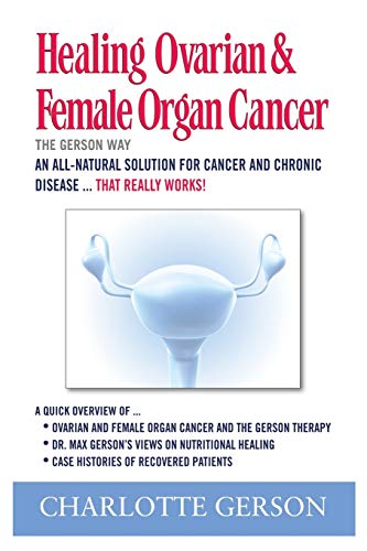 Healing Ovarian & Female Organ Cancer von IT'S GERSON GOOD