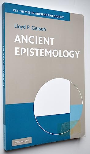 Ancient Epistemology (Key Themes in Ancient Philosophy)
