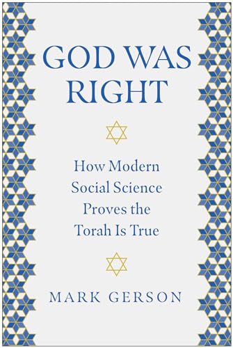 God Was Right: How Modern Social Science Proves the Torah Is True God Was Right: How Modern Social Science Proves the Torah Is True von BenBella Books