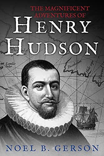 The Magnificent Adventures of Henry Hudson (The Age of Sail)