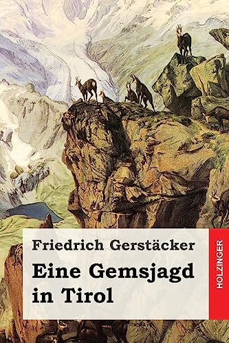 Eine Gemsjagd in Tirol von Createspace Independent Publishing Platform