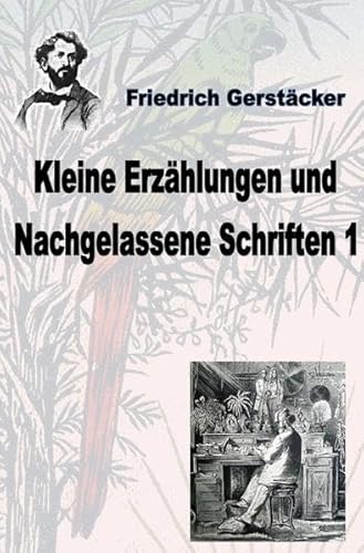 Kleine Erzählungen und Nachgelassene Schriften 1: DE Kleine Erzählungen und Nachgelassene Schriften 1: DE
