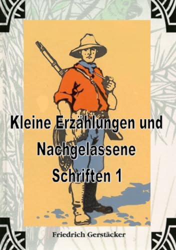 Kleine Erzählungen und Nachgelassene Schriften 1: DE Kleine Erzählungen und Nachgelassene Schriften 1: DE
