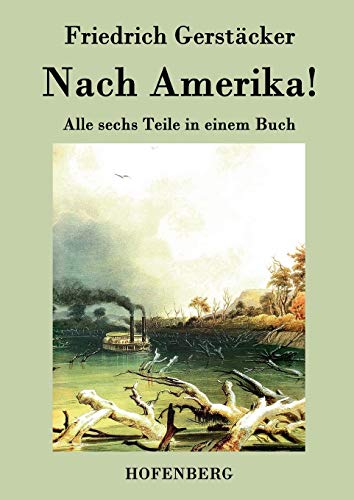 Nach Amerika!: Alle sechs Teile in einem Buch von Hofenberg