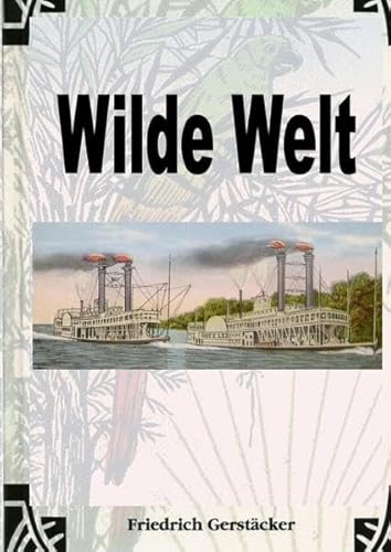 Werkausgabe - Liebhaberausgabe ungekürzte Ausgabe letzter Hand / Wilde Welt: Gesammelte Erzählungen 2. Serie