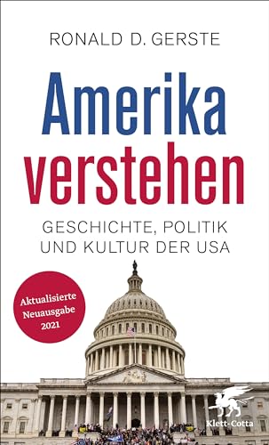 Amerika verstehen: Geschichte, Politik und Kultur der USA von Klett-Cotta Verlag