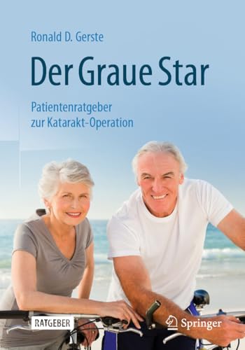 Der Graue Star: Patientenratgeber zur Katarakt-Operation von Springer