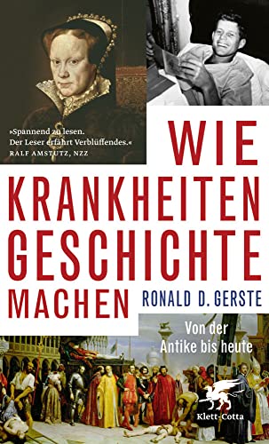 Wie Krankheiten Geschichte machen: Von der Antike bis heute von Klett-Cotta