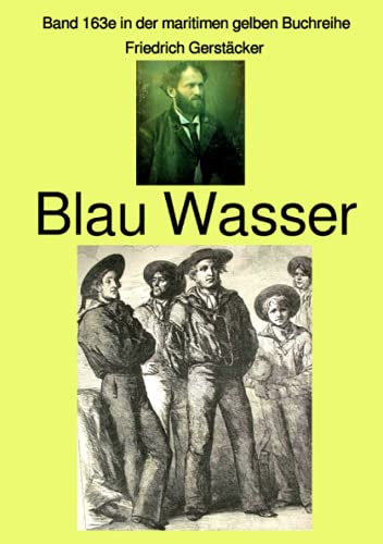 Blau Wasser – Band 163e in der maritimen gelben Buchreihe bei Jürgen Ruszkowski: Band 163e in der maritimen gelben Buchreihe (maritime gelbe Reihe bei Jürgen Ruszkowski) von Neopubli GmbH