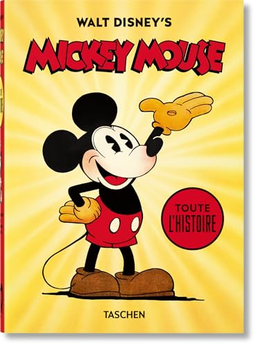 Walt Disney's Mickey Mouse. Toute l’histoire. 40th Ed. Walt Disney's Mickey Mouse. Toute l’histoire. 40th Ed.