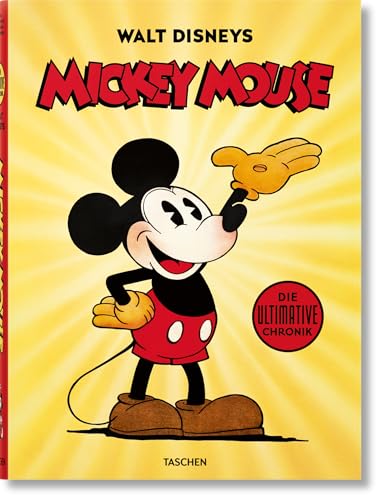 Walt Disneys Mickey Mouse. Die ultimative Chronik von TASCHEN