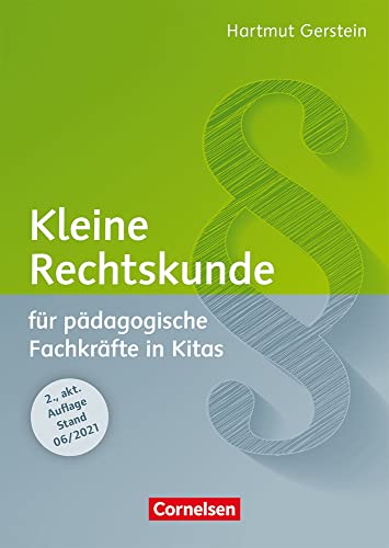 Kleine Rechtskunde für pädagogische Fachkräfte in Kitas (2., aktualisierte Auflage): Buch von Cornelsen bei Verlag an der Ruhr