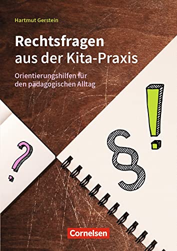 Rechtsfragen aus der Kita-Praxis: Orientierungshilfen für den pädagogischen Alltag von Verlag an der Ruhr GmbH