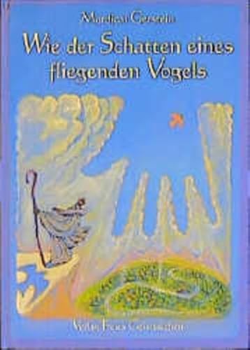 Wie der Schatten eines fliegenden Vogels: Eine jüdische Legende aus Kurdistan