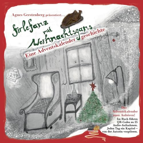 Firlefanz mit Weihnachtsgans: eine Adventskalendergeschichte