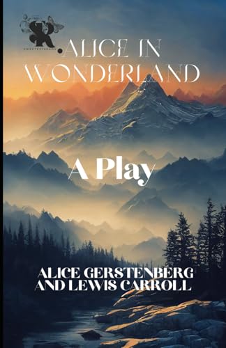 Alice in Wonderland: A Play von Independently published