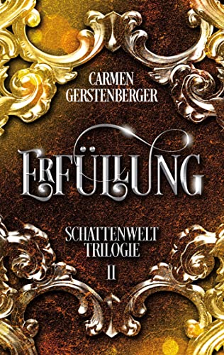 Erfüllung: Schattenwelt-Trilogie 2 von Book on Demand
