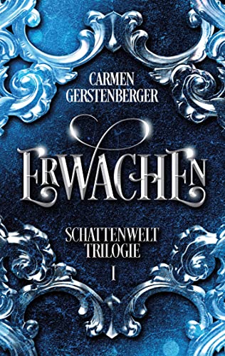 Erwachen: Schattenwelt-Trilogie 1