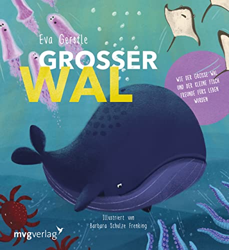 Großer Wal und kleiner Fisch: Ein Wendebuch: Wie der große Wal und der kleine Fisch Freunde fürs Leben wurden