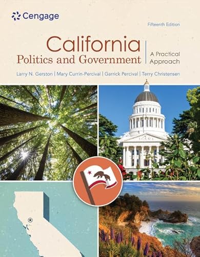 California Politics and Government: A Practical Approach California Politics and Government: A Practical Approach