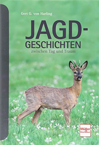 Jagd-Geschichten: zwischen Tag und Traum