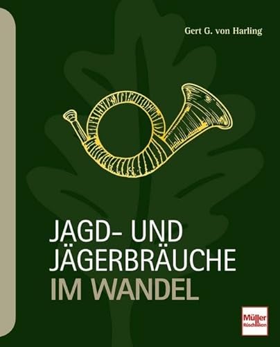 Jagd- und Jägerbräuche im Wandel
