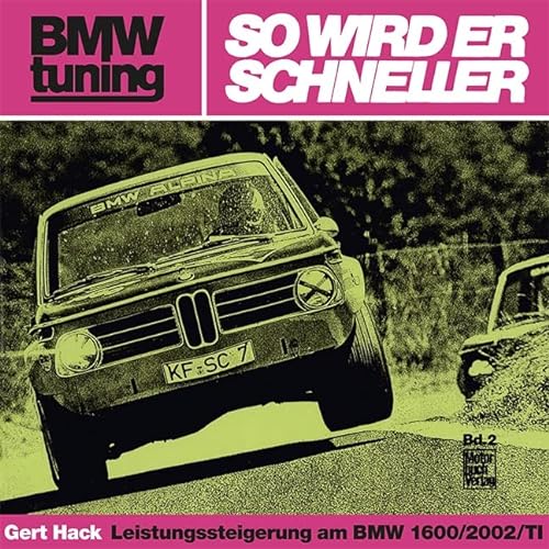 BMW tuning - So wird er schneller: Leistungssteigerung am BMW 1600/2002/TI