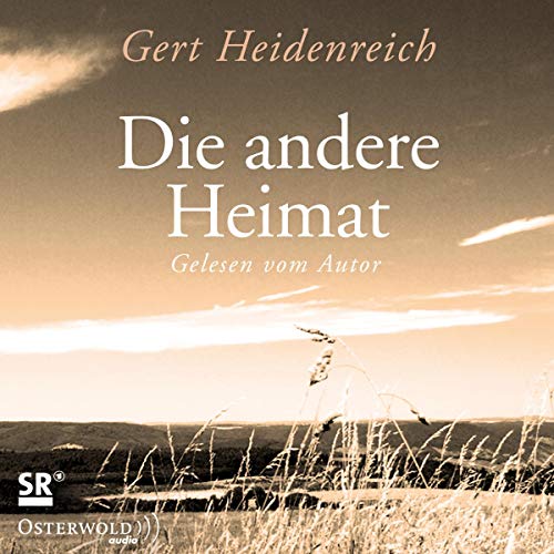 Die andere Heimat: Erzählung: 3 CDs