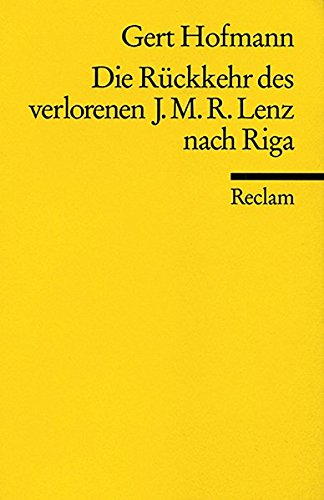Die Rückkehr des Jakob Michael Reinhold Lenz nach Riga: Novelle von Reclam,