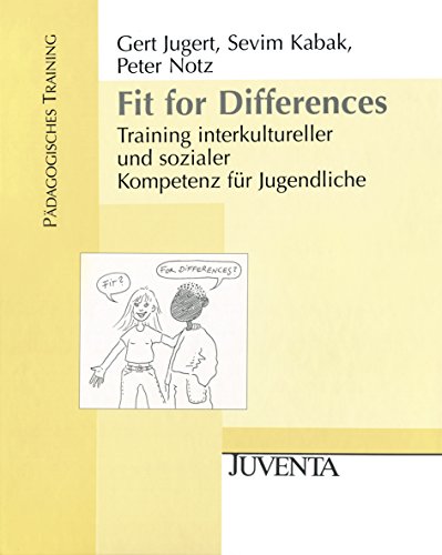 Fit for Differences: Training interkultureller und sozialer Kompetenz für Jugendliche (Pädagogisches Training) von Beltz Juventa