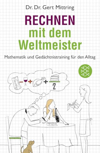 Rechnen mit dem Weltmeister: Mathematik und Gedächtnistraining für den Alltag von Fischer Taschenbuch