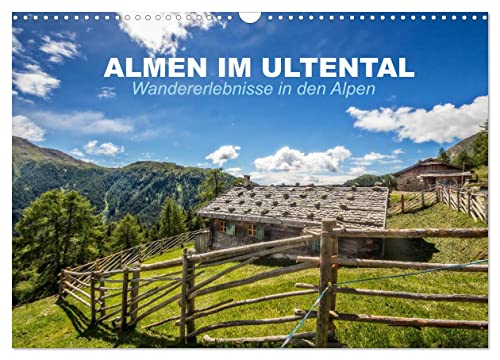 Almen im Ultental (Wandkalender 2024 DIN A3 quer), CALVENDO Monatskalender