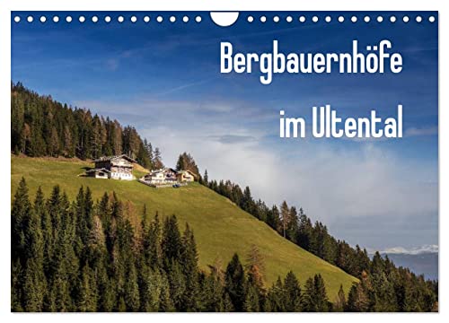 Bergbauernhöfe im Ultental (Wandkalender 2024 DIN A4 quer), CALVENDO Monatskalender