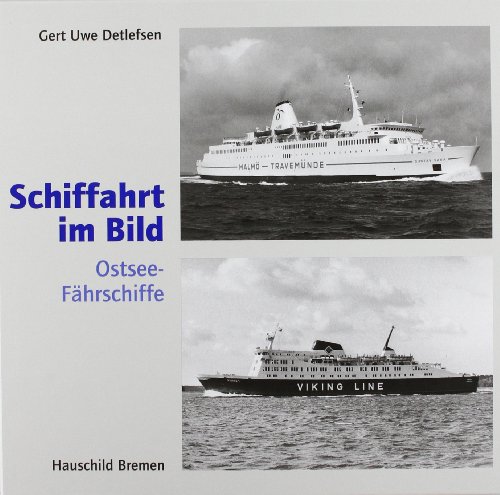 Schiffahrt im Bild / Ostsee-Fährschiffe