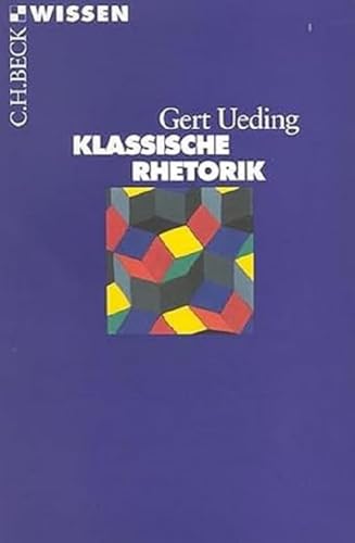 Klassische Rhetorik (Beck'sche Reihe)