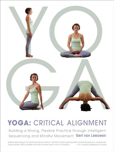 Yoga: Critical Alignment: Building a Strong, Flexible Practice through Intelligent Sequencing and Mindful Movement von Shambhala