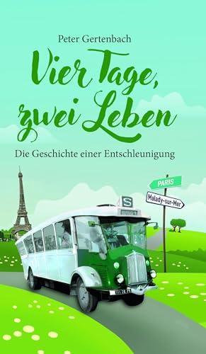 Vier Tage, zwei Leben: Die Geschichte einer Entschleunigung