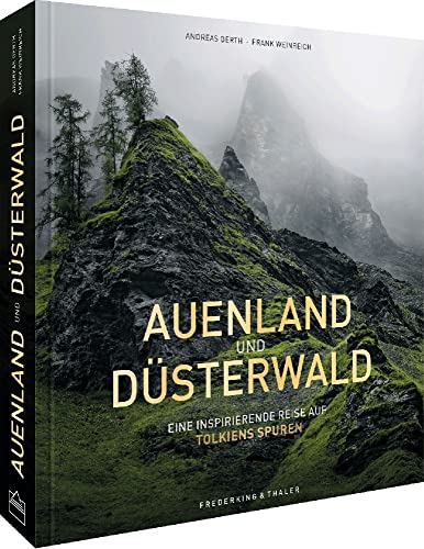 Fantasy Bildband – Auenland und Düsterwald: Eine fotografische Reise durch Mittelerde inspiriert von Tolkiens Legenden.: Eine fotografische Reise ... und der neuen Serie “Die Ringe der Macht”.