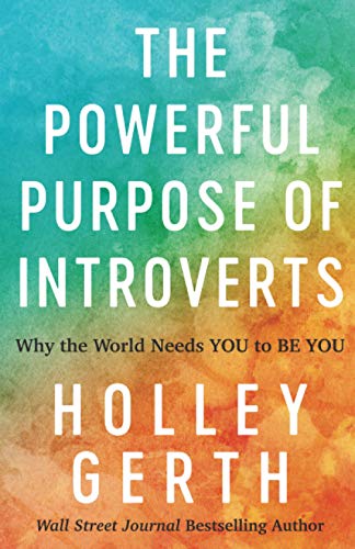 Powerful Purpose of Introverts: Why the World Needs You to Be You von Revell Gmbh