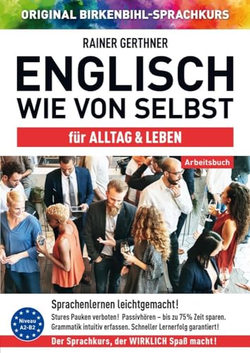 Arbeitsbuch zu Englisch wie von selbst für ALLTAG & LEBEN: Original Birkenbihl-Sprachkurs von Klarsicht Verlag