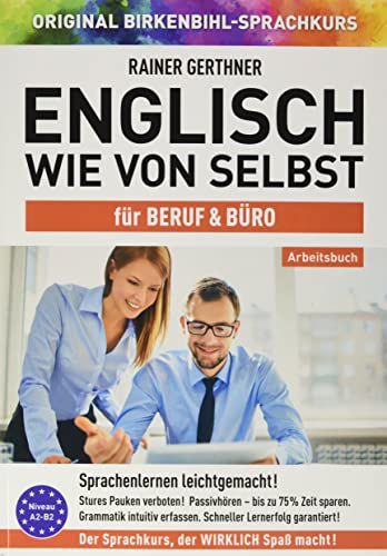 Arbeitsbuch zu Englisch wie von selbst für BERUF & BÜRO: Original Birkenbihl-Sprachkurs von Klarsicht Verlag