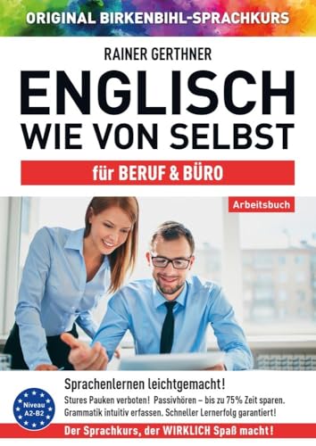 Arbeitsbuch zu Englisch wie von selbst für BERUF & BÜRO: Original Birkenbihl-Sprachkurs von Klarsicht Verlag