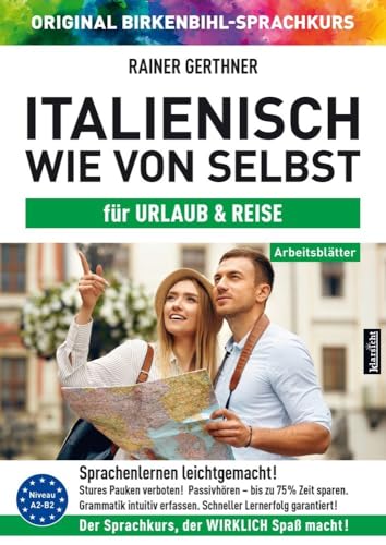 Arbeitsbuch zu Italienisch wie von selbst für URLAUB & REISE: Original Birkenbihl-Sprachkurs von Klarsicht Verlag