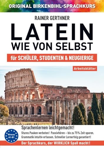 Arbeitsbuch zu Latein wie von selbst: Original Birkenbihl-Sprachkurs von Klarsicht Verlag