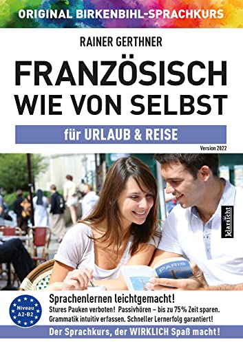 Französisch wie von selbst für Urlaub & Reise (ORIGINAL BIRKENBIHL): Sprachkurs auf 4 CDs inkl. Gratis-Schnupper-Abo für den Onlinekurs von Klarsicht Verlag