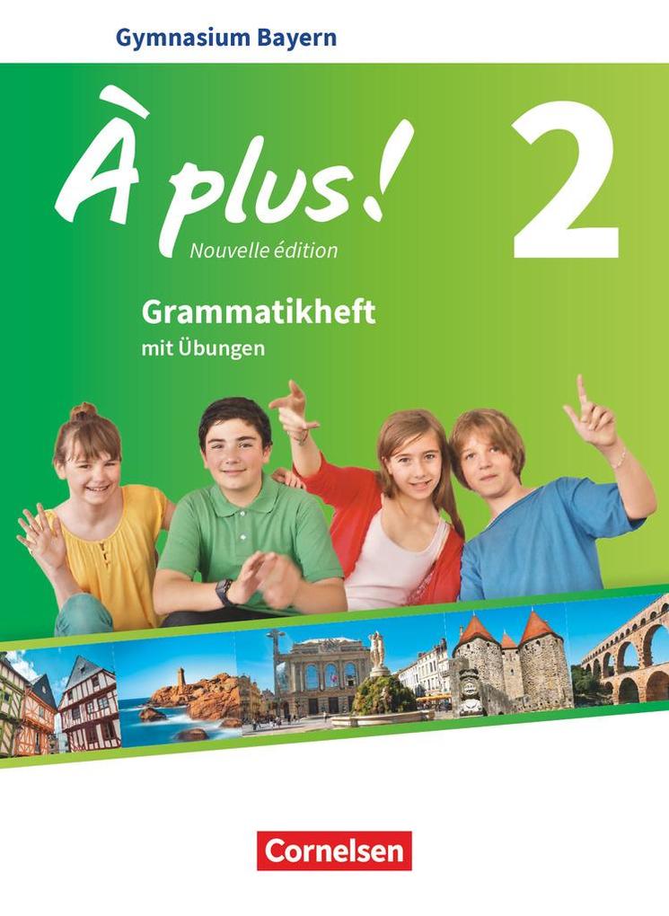 À plus ! Band 2: 7. Jahrgangsstufe - Bayern - Grammatikheft von Cornelsen Verlag GmbH